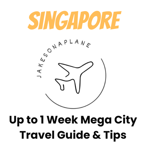 Singapore - Up to 1 Week Travel Guide